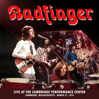 CD Badfinger: Live At The Performance Center - Cambridge Ma 1979