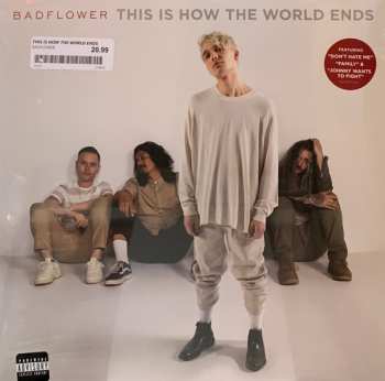 2LP Badflower: This Is How The World Ends