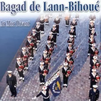 Bagad De Lann-Bihoué: Ar Mor Divent