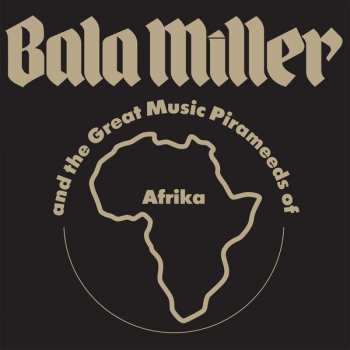 LP Bala Miller & The Great Music Pyrameeds Of Afrika: Pyramids