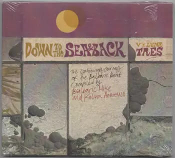 Balearic Mike: Down To The Sea And Back (The Continuing Journey Of The Balearic Beat) (Volume Tres)
