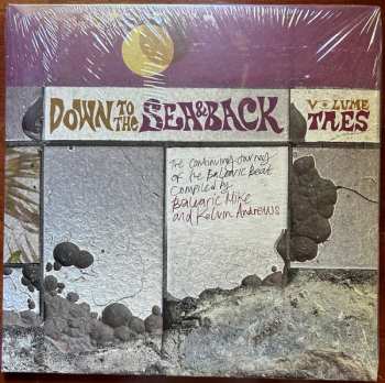 2LP Balearic Mike:  Down To The Sea & Back: Volume Tres (The Continuing Journey of the Balearic Beat)