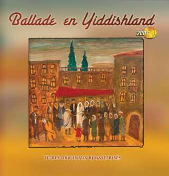 Album Ballade En Yiddishland / Various: Ballade En Yiddishland