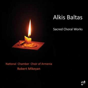 CD Baltas / National Chamber Choir Of Armenia: Sacred Choral Works