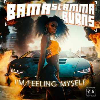 CD Bama Slamma Burns: I'm Feeling Myself