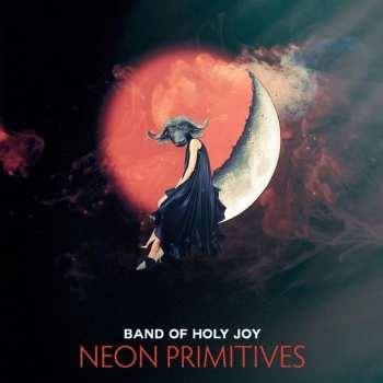 CD Band Of Holy Joy: Neon Primitives