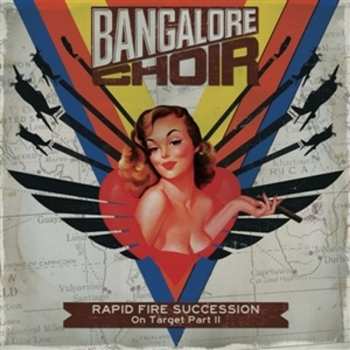 Album Bangalore Choir: Rapid Fire Succession: On Target Part Ii