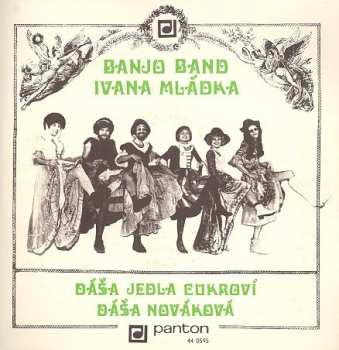 SP Banjo Band Ivana Mládka: Dáša Jedla Cukroví / Dáša Nováková