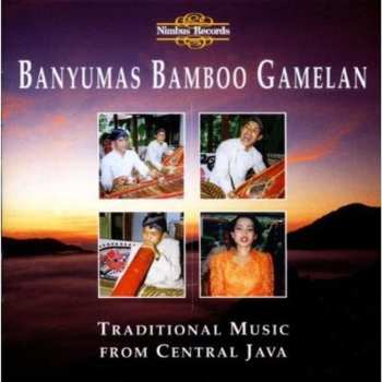 Album Banyumas Bamboo Gamelan: Traditional Music From Central Java