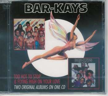 CD Bar-Kays: Too Hot To Stop & Flying High On Your Love
