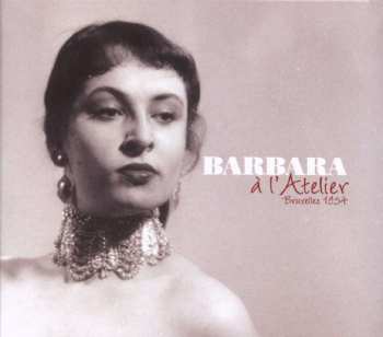 CD Barbara: À L'Atelier, Bruxelles 1954 DIGI