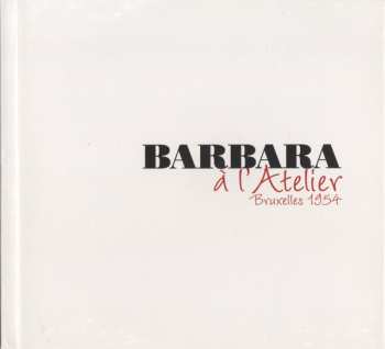 CD Barbara: À L'Atelier, Bruxelles 1954 DIGI