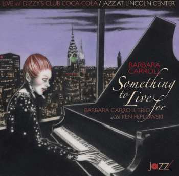 Album Barbara Carroll: Something To Live For