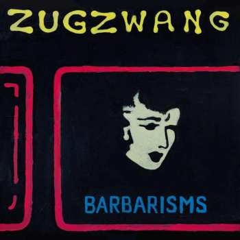 CD Barbarisms: Zugwang