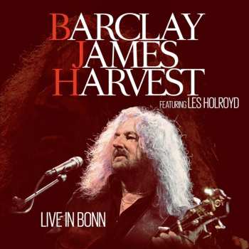 CD Barclay James Harvest Featuring Les Holroyd: Live In Bonn