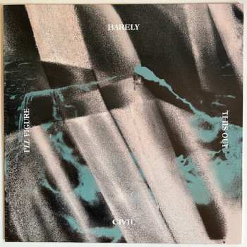 LP Barely Civil: I'll Figure This Out