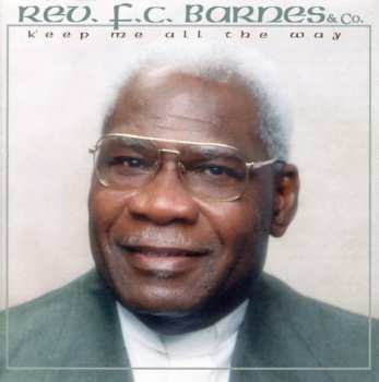 Album Barnes,rev F.c.: Keep Me All The Way