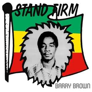 LP Barry Brown: Stand Firm