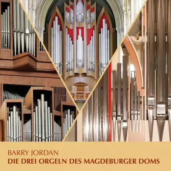 Die Drei Orgeln Des Magdeburger Doms