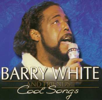 Album Barry White & Friends: Cool Songs