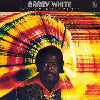 Album Barry White: Is This Whatcha Wont?