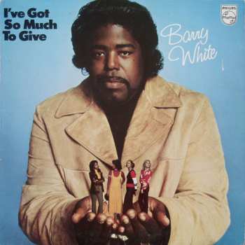 LP Barry White: I've Got So Much To Give