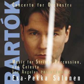 Album Béla Bartók: Concerto For Orchestra / Music For Strings, Percussion, And Celesta