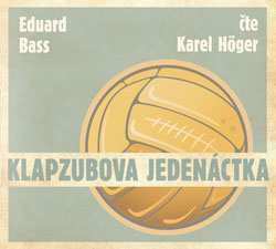 CD Karel Höger: Bass: Klapzubova jedenáctka