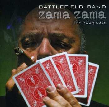 CD Battlefield Band: Zama Zama (Try Your Luck)