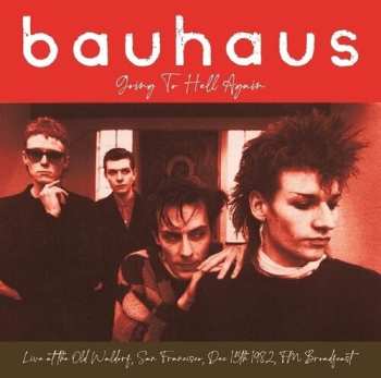 LP Bauhaus: Going To Hell Again: Live At The Old Waldorf