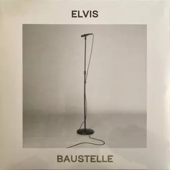 Baustelle: Elvis