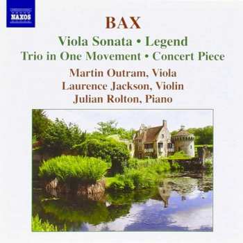Album Arnold Bax: Viola Sonata • Trio In One Movement