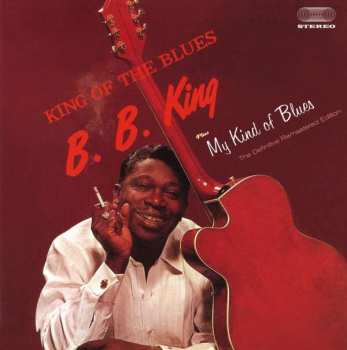 CD B.B. King: King Of The Blues Plus My Kind Of Blues