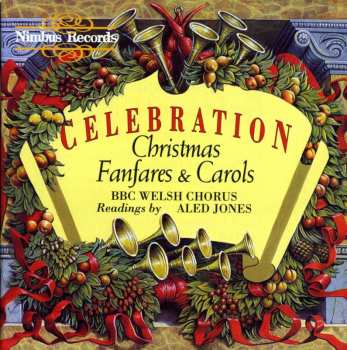 Album Bbc Welsh Chorus / Jones / Thomas / Williams: Celebration: Christmas Fanfares & Carols