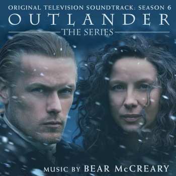 CD Bear McCreary: Outlander: The Series (Original Televison Soundtrack: Season 6)