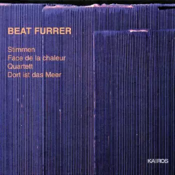Stimmen / Face De La Chaleur / Quartett / Dort Ist Das Meer