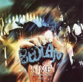 Album Bedlam: Live In London 1973
