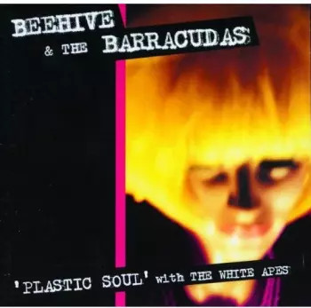 'Plastic Soul' With The White Apes