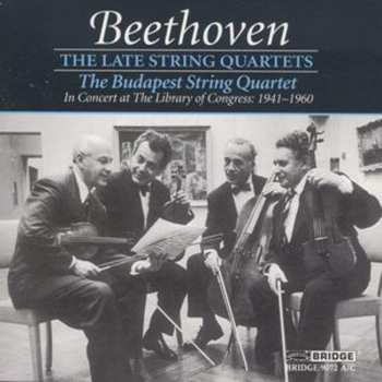 Album Ludwig van Beethoven: The Late String Quartets (In Concert At The Library Of Congress: 1941-1960)
