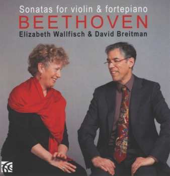 2CD Ludwig van Beethoven: Sonatas For Violin & Fortepiano Volume 1