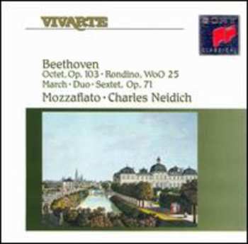 Album Ludwig van Beethoven: Octet Op. 103 / Rondino WoO 25 / March WoO 29 / Duo WoO 27:1 / Sextet Op. 71