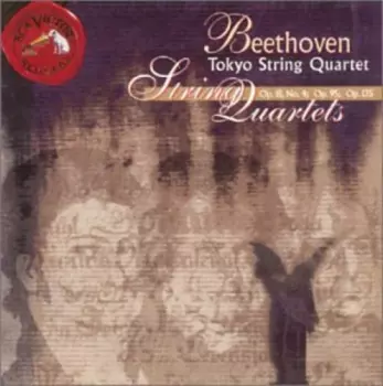 String Quartets Op. 18, No. 4; Op. 95; Op. 135