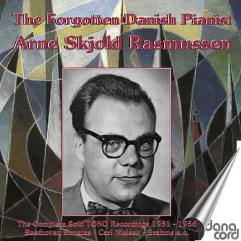 Album Beethoven,l.v. / Rasmussen: Forgotten Danish Pianist Arne Skjold Rasmussen