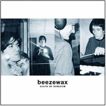 LP Beezewax: South Of Boredom LTD