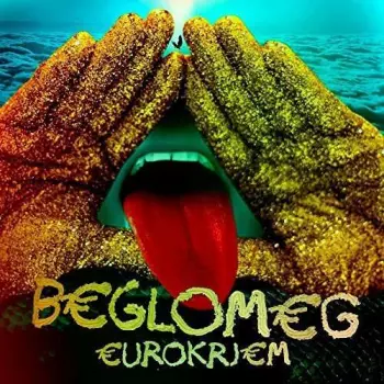 Beglomeg: €UROKRJ€M