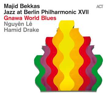 CD Bekkas,majid / Le,nguyen / Drake,hamid: Jazz At Berlin Philharmonic Xvii: Gnawa World Blue