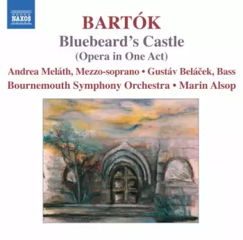 Bluebeard's Castle (Opera In One Act)
