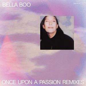 LP Bella Boo: Once Upon A Passion Remixes
