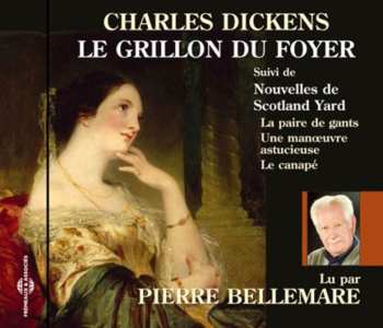 CD Bellemare,pierre: Grillon Du Foyer: Charles Dickens