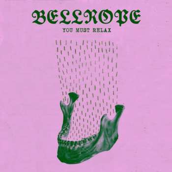 2LP Bellrope: You Must Relax